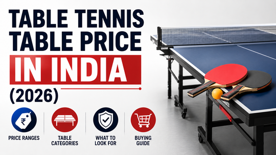 How Much Does a Table Tennis Table Cost in India? Complete 2026 Price Guide
